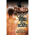 Old Wounds, New Scars