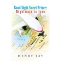 Good Night Sweet Prince: Nightmare in Iran