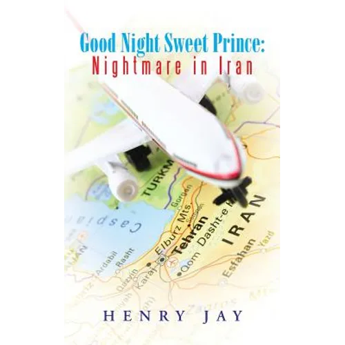 Good Night Sweet Prince: Nightmare in Iran