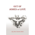 Out of Ashes of Love