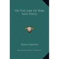 On the Law of War and Peace