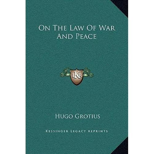 On the Law of War and Peace