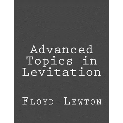 Advanced Topics in Levitation