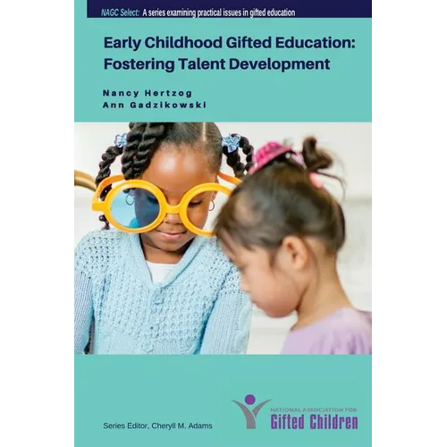 Early Childhood Gifted Education: Fostering Talent Development