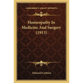 Homeopathy In Medicine And Surgery (1913)