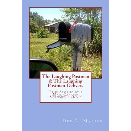 The Laughing Postman & The Laughing Postman Delivers: True Stories by a Mail Carrier