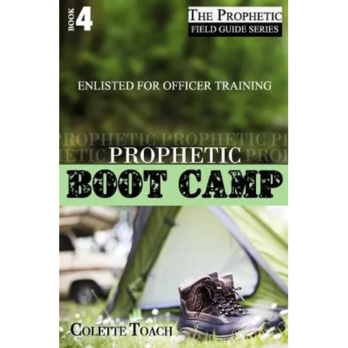 Prophetic Boot Camp