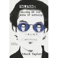 Edward: Dancing on the Edge of Infinity