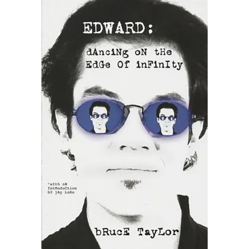 Edward: Dancing on the Edge of Infinity