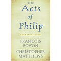 Acts of Philip: A New Translation