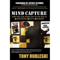 Mind Capture: How You Can Stand Out in the Age of Advertising Deficit Disorder