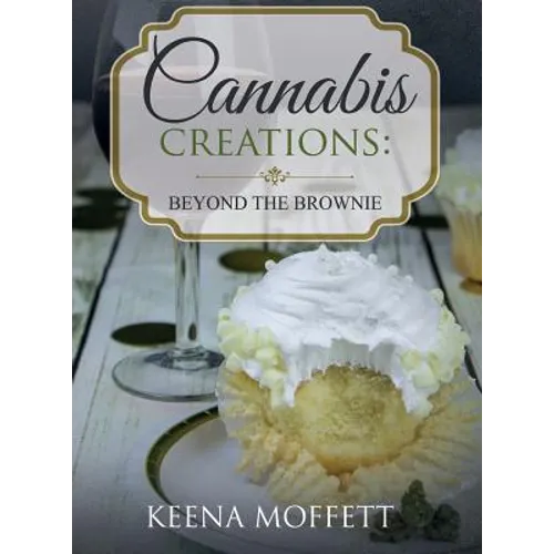 Cannabis Creations: Beyond the Brownie