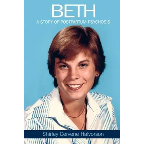 Beth: A Story of Postpartum Psychosis