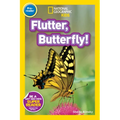 Flutter, Butterfly! (National Geographic Kids Readers, Pre-Reader)