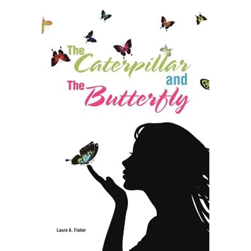 The Caterpillar and the Butterfly