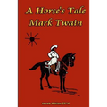 A Horse's Tale Mark Twain