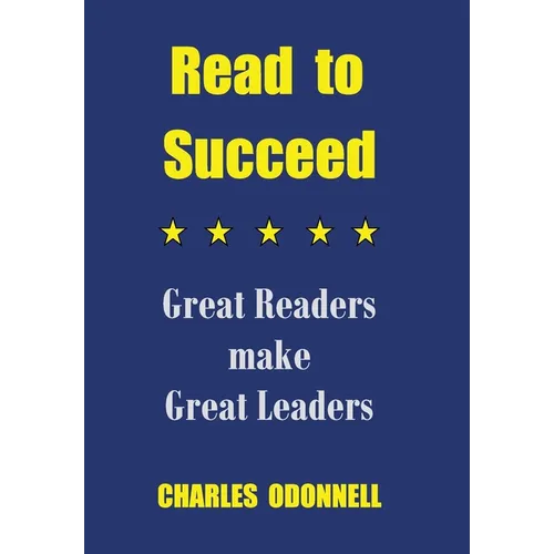Read to Succeed: Great Readers make Great Leaders
