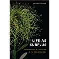 Life as Surplus: Biotechnology and Capitalism in the Neoliberal Era