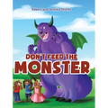 Don't Feed the Monster