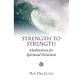 Strength to Strength: Meditations for Spiritual Direction