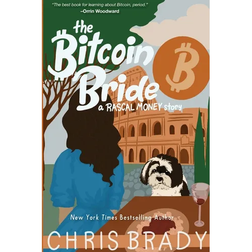 The Bitcoin Bride: A Rascal Money Story