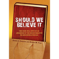 Should We Believe It