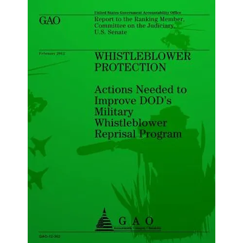 Whistleblower Protection: Action Needed to Improve DOD's Military Whistleblower Reprisal Program