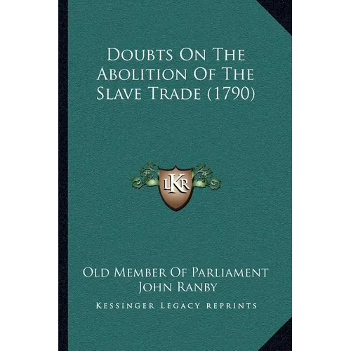 Doubts On The Abolition Of The Slave Trade (1790)