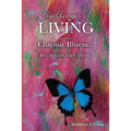 Challenges of LIVING with Chronic Illness ... Beginnings & Endings