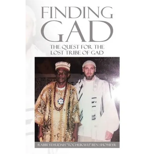 Finding Gad: The Quest for the Lost Tribe of Gad