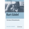 Kurt Gödel: The Genius of Metamathematics