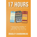 17 Hours to More Clarity, Courage, and Confidence