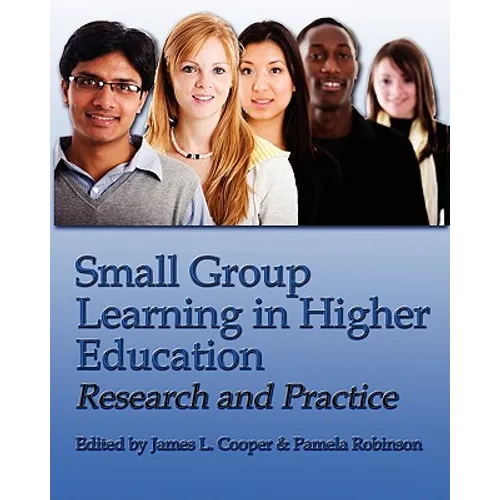 Small Group Learning in Higher Education: Research and Practice