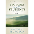 Lectures to My Students: Practical and Spiritual Guidance for Preachers (Volume 3)