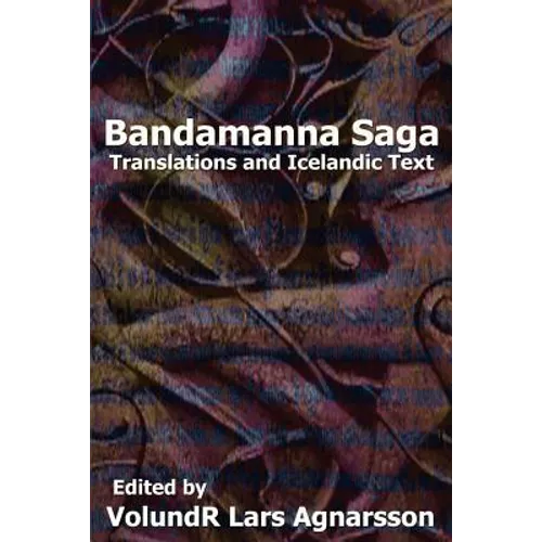 Bandamanna Saga: Translations and Icelandic Text