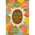 Culture, Class, and Race: Constructive Conversations That Unite and Energize Your School and Community