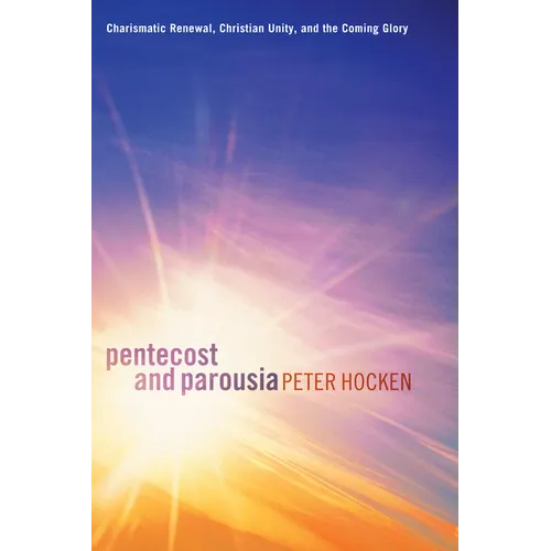 Pentecost and Parousia