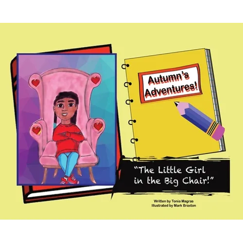 Autumn's Adventures!: "The Little Girl in the Big Chair!"