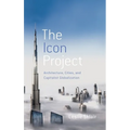 Icon Project: Architecture, Cities, and Capitalist Globalization