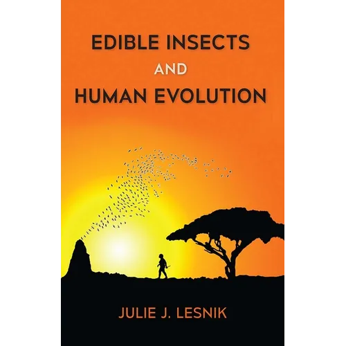 Edible Insects and Human Evolution