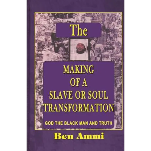The Making of A Slave Or Soul Transformation