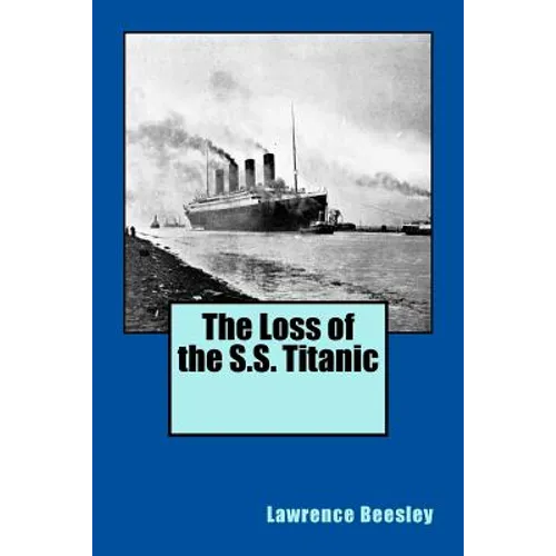 The Loss of the S.S. Titanic