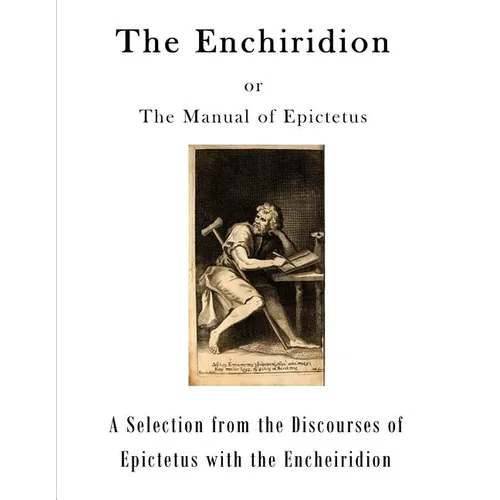 The Enchiridion: The Manual of Epictetus
