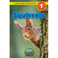 Squirrels: Animals That Make a Difference! (Engaging Readers, Level 1)