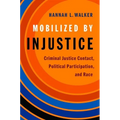 Mobilized by Injustice: Criminal Justice Contact, Political Participation, and Race