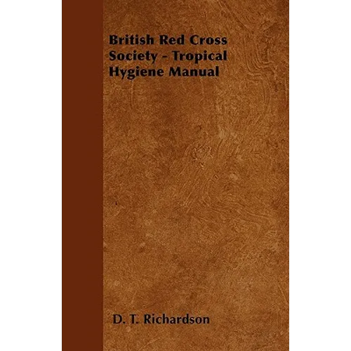 British Red Cross Society - Tropical Hygiene Manual