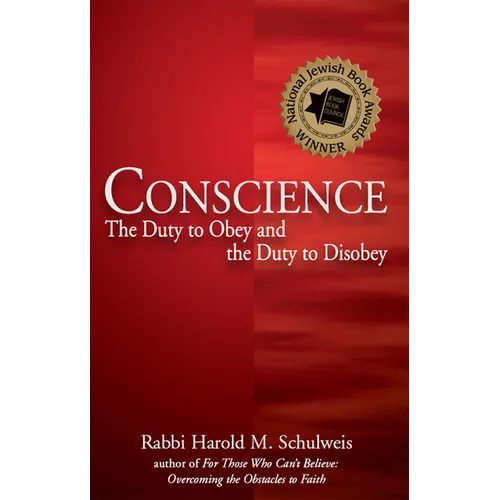 Conscience: The Duty to Obey and the Duty to Disobey