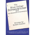 The Blue Collar Screenwriter and The Elements of Screenplay