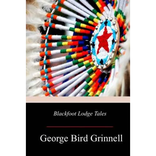 Blackfoot Lodge Tales