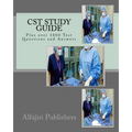 CST Study Guide: Plus over 1000 Questions and Answers